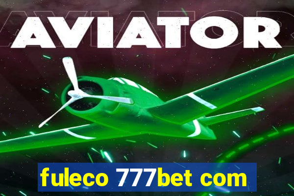 fuleco 777bet com